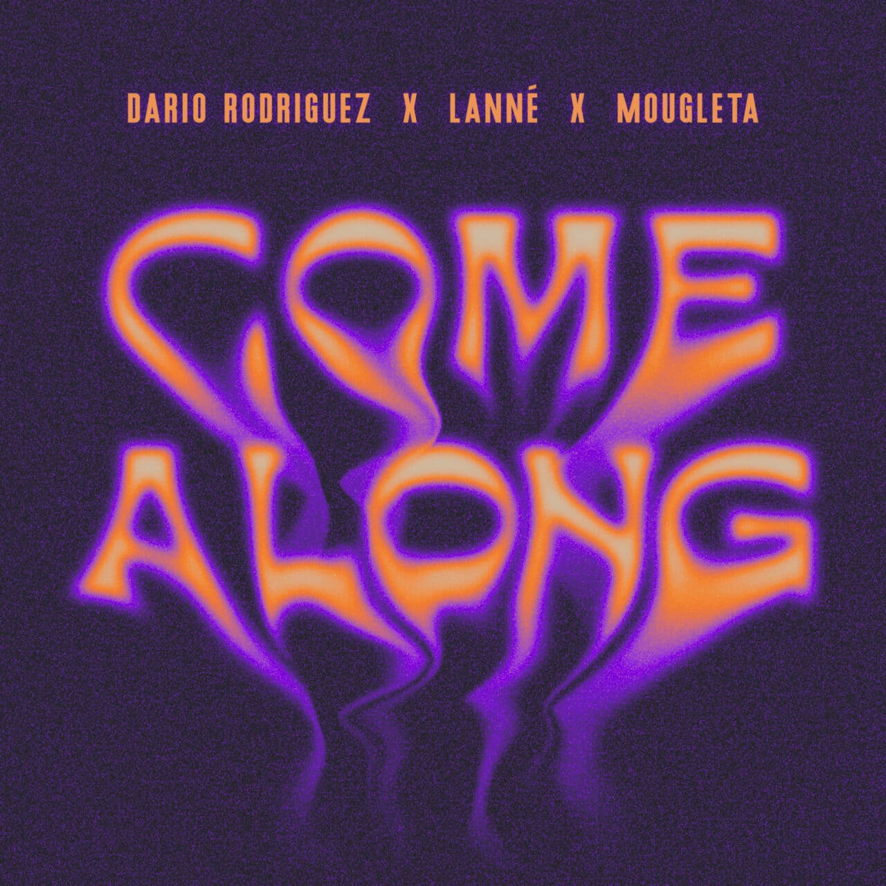 „Come Along“: Dario Rodriguez, LANNÉ & Mougleta entfesseln die Freiheit